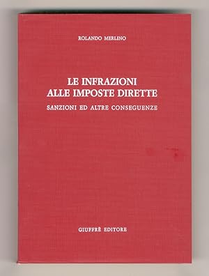 Le infrazioni alle imposte indirette. Sanzioni ed altre conseguenze. (In appendice il d.P.R. 29 s...