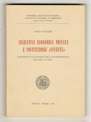 Iniziativa economica privata e costituzione "vivente". Contributo allo studio della giurisprudenz...