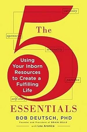 Bild des Verkufers fr The 5 Essentials : Using Your Inborn Resources to Create a Fulfilling Life zum Verkauf von AHA-BUCH GmbH