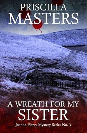 Seller image for A Wreath For My Sister: Volume 3 (Joanna Piercy Mystery Series) for sale by WeBuyBooks