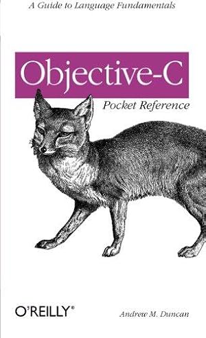 Immagine del venditore per Objective  C Pocket Reference: A Guide to Language Fundamentals venduto da WeBuyBooks