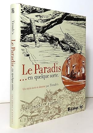 Seller image for Le Paradis. . . en quelque sorte (90 jours  Borno). for sale by La Bergerie