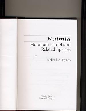 Imagen del vendedor de Kalmia: Mountain Laurel and Related Species a la venta por Richard Lemay