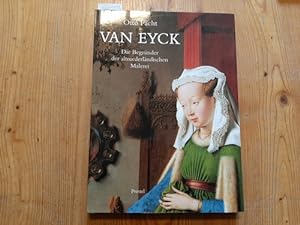 Immagine del venditore per Van Eyck : Die Begrnder der altniederlndischen Malerei venduto da Gebrauchtbcherlogistik  H.J. Lauterbach