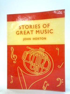 Bild des Verkufers fr Stories Of Great Music zum Verkauf von World of Rare Books