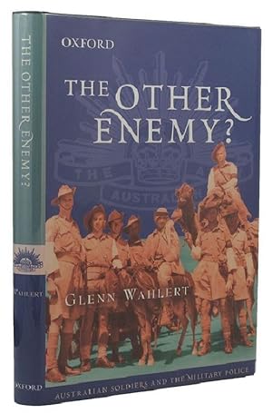 Seller image for THE OTHER ENEMY? Australian Soldiers and the Military Police for sale by Kay Craddock - Antiquarian Bookseller