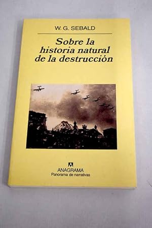 Imagen del vendedor de Sobre la historia natural de la destruccin a la venta por Alcan Libros