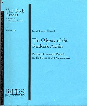 Image du vendeur pour The Odyssey of the Smolensk Archive: Plundered Communist Records for the Service of Anti-Communism (Carl Beck Papers in Russian & East European Studies #1201) mis en vente par Dorley House Books, Inc.