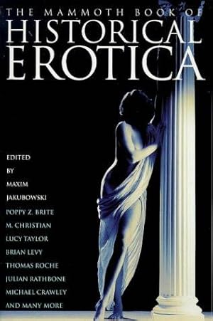 Image du vendeur pour The Mammoth Book of Historical Erotica (Mammoth Books) mis en vente par WeBuyBooks