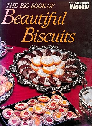 Seller image for The Big Book of Beautiful Biscuits ("Australian Women's Weekly" Home Library) for sale by M Godding Books Ltd