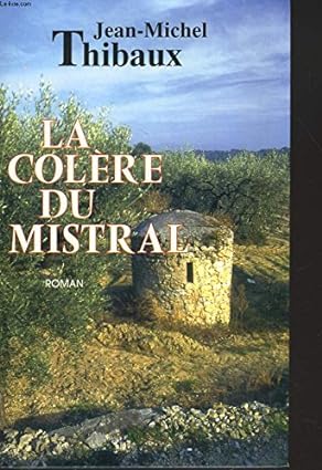 Image du vendeur pour La Colre du Mistral mis en vente par Dmons et Merveilles