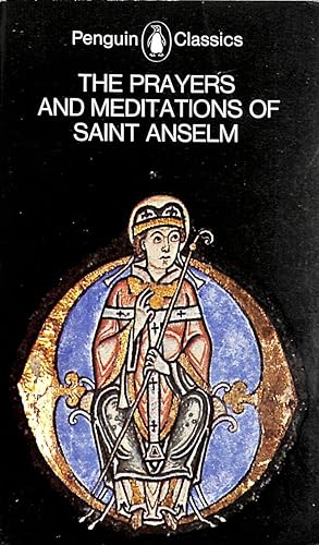 Seller image for The Prayers and Meditations of St. Anselm with the Proslogion (Penguin Classics) for sale by M Godding Books Ltd