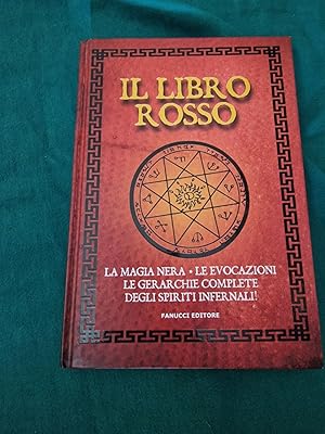 Il libro rosso. La magia nera, le evocazioni, le gerarchie complete degli spiriti infernali,