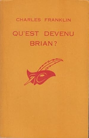 Bild des Verkufers fr Qu'est devenu Brian ? : (The dangerous ones) traduit de l'anglais par Claire Durivaux. zum Verkauf von PRISCA