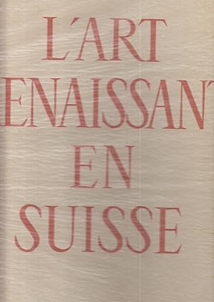 Seller image for L'art renaissant en Suisse. for sale by PRISCA
