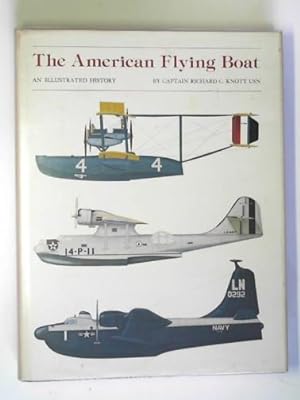 Seller image for The American flying boat: an illustrated history for sale by Cotswold Internet Books