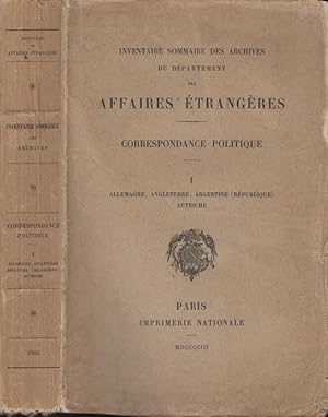 Image du vendeur pour Inventaire sommaire des archives du dpartement des affaires trangres. 1, Correspondance politique. I. Allemagne, Angleterre, Argentine (Rpublique), Autriche. mis en vente par PRISCA