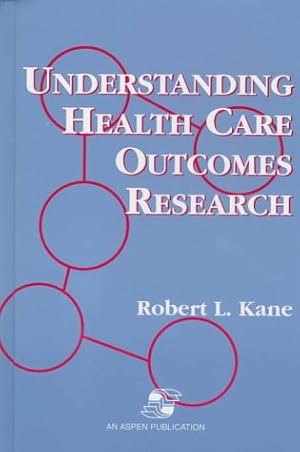 Bild des Verkufers fr Understanding Health Care Outcomes Research zum Verkauf von Redux Books