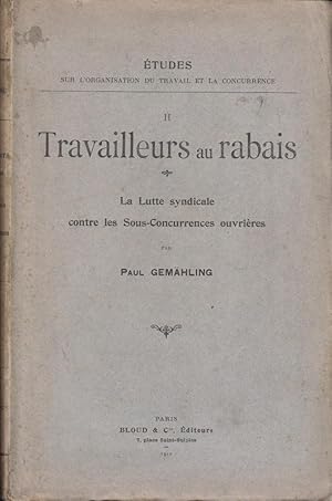 Immagine del venditore per Travailleurs au rabais : la lutte syndicale contre sous-concurrences ouvrires venduto da PRISCA