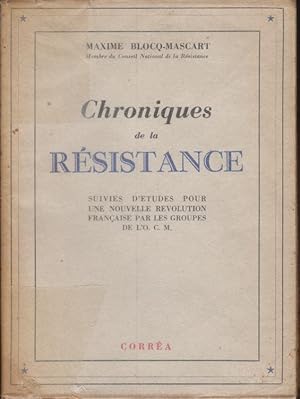 Seller image for Chronique de la resistance : suivi d'etudes pour une nouvelle revolution francaise par les groupes de l'O.C.M. for sale by PRISCA