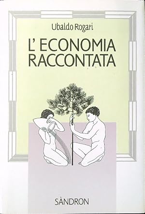 Bild des Verkufers fr L'economia raccontata zum Verkauf von Librodifaccia
