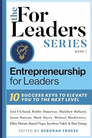 Seller image for Entrepreneurship for Leaders : 10 Success Keys to Elevate You to the Next Level for sale by GreatBookPrices