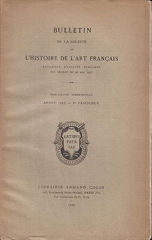 Bild des Verkufers fr Bulletin de la Socit de l'Histoire de l'Art franais Anne 1927 I fascicule Reconnue d'utilit publique par dcret du 20 mai 1927 zum Verkauf von PRISCA