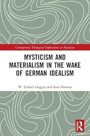 Immagine del venditore per Mysticism and Materialism in the Wake of German Idealism venduto da moluna