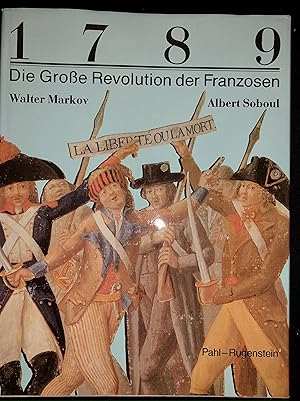 Bild des Verkufers fr 1789: Die Groe Revolution der Franzosen zum Verkauf von SPAH Books and Cards