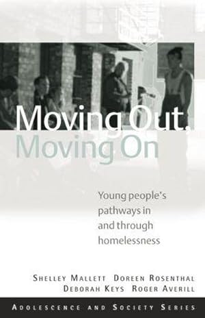 Bild des Verkufers fr Moving Out, Moving On : Young People's Pathways In and Through Homelessness zum Verkauf von AHA-BUCH GmbH