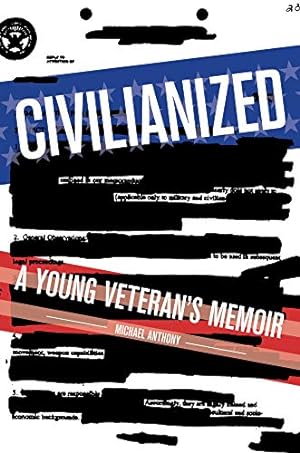Image du vendeur pour Civilianized: A Young Veteran's Memoir mis en vente par Reliant Bookstore
