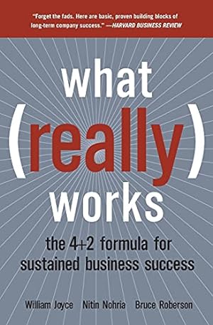 Bild des Verkufers fr What Really Works: The 4+2 Formula for Sustained Business Success zum Verkauf von Reliant Bookstore