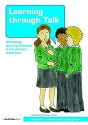 Seller image for Learning through Talk : Developing Learning Dialogues in the Primary Classroom for sale by AHA-BUCH GmbH