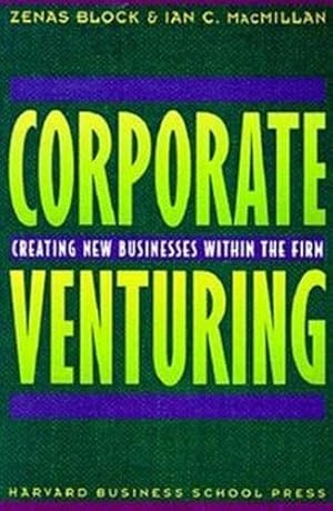 Imagen del vendedor de Corporate Venturing: Creating New Businesses Within the Firm a la venta por Redux Books