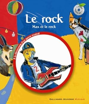 Seller image for Le rock. Max et le rock - un livre et un CD - Leigh Sauerwein for sale by Book Hmisphres