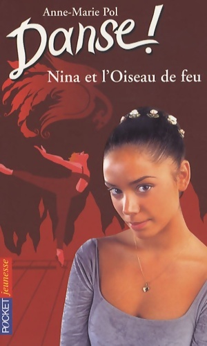 Bild des Verkufers fr Danse ! Tome XXXII : Nina et l'oiseau de feu - Anne-Marie Pol zum Verkauf von Book Hmisphres