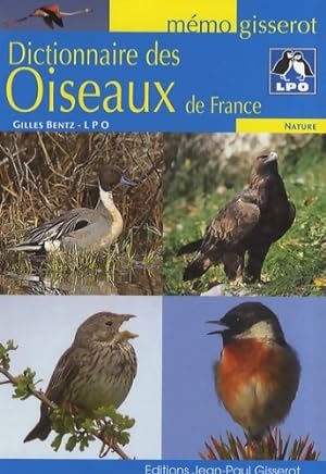 Seller image for Dictionnaire des oiseaux de France - Gilles Bentz for sale by Book Hmisphres