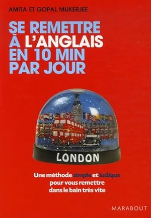 Bild des Verkufers fr Se remettre ? l'anglais en 10 minutes par jour - Amita Mukerjee zum Verkauf von Book Hmisphres