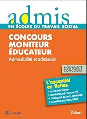 Concours moniteur  ducateur -  preuves  crites et orales - admis - l'essentiel en fiches - Claude...