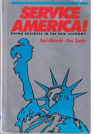 Imagen del vendedor de Service America!: Doing Business in the New Economy a la venta por Redux Books