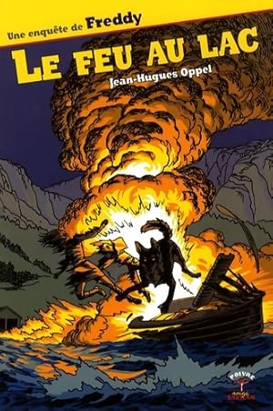 Seller image for Le feu au lac - Jean-Hugues Oppel for sale by Book Hmisphres