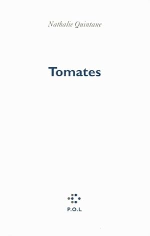 Bild des Verkufers fr Tomates - Nathalie Quintane zum Verkauf von Book Hmisphres