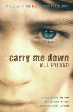 Immagine del venditore per Carry me down - M. J. Hyland venduto da Book Hmisphres