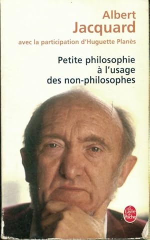 Immagine del venditore per Petite philosophie ? l'usage des non-philosophes - Albert Jacquard venduto da Book Hmisphres