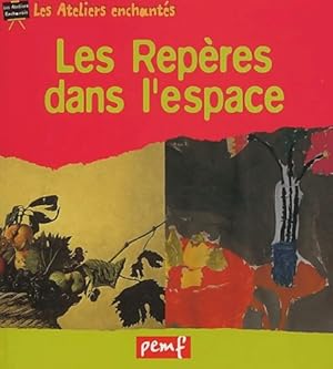 Seller image for Les Rep?res dans l'espace - Madeleine Mazza-Rouland for sale by Book Hmisphres