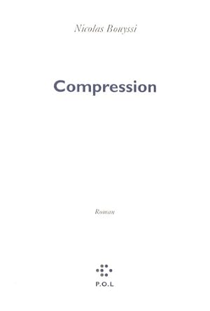 Seller image for Compression - Nicolas Bouyssi for sale by Book Hmisphres