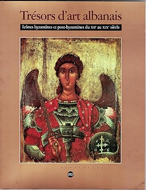 Trésors d'art albanais. Icones byzantines et post-byzantines du XIIe au XIXe siècle. Nice, Musée ...