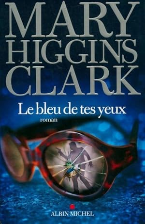 Image du vendeur pour Le bleu de tes yeux - Marie Higgins Clark mis en vente par Book Hmisphres