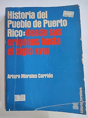 Bild des Verkufers fr Historia del Pueblo de Puerto Rico: desde sus orgenes hasta el siglo XVIII. zum Verkauf von TURCLUB LLIBRES I OBRES