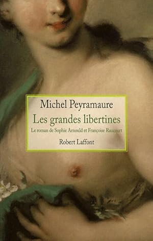 Seller image for Les grandes libertines - Michel Peyramaure for sale by Book Hmisphres